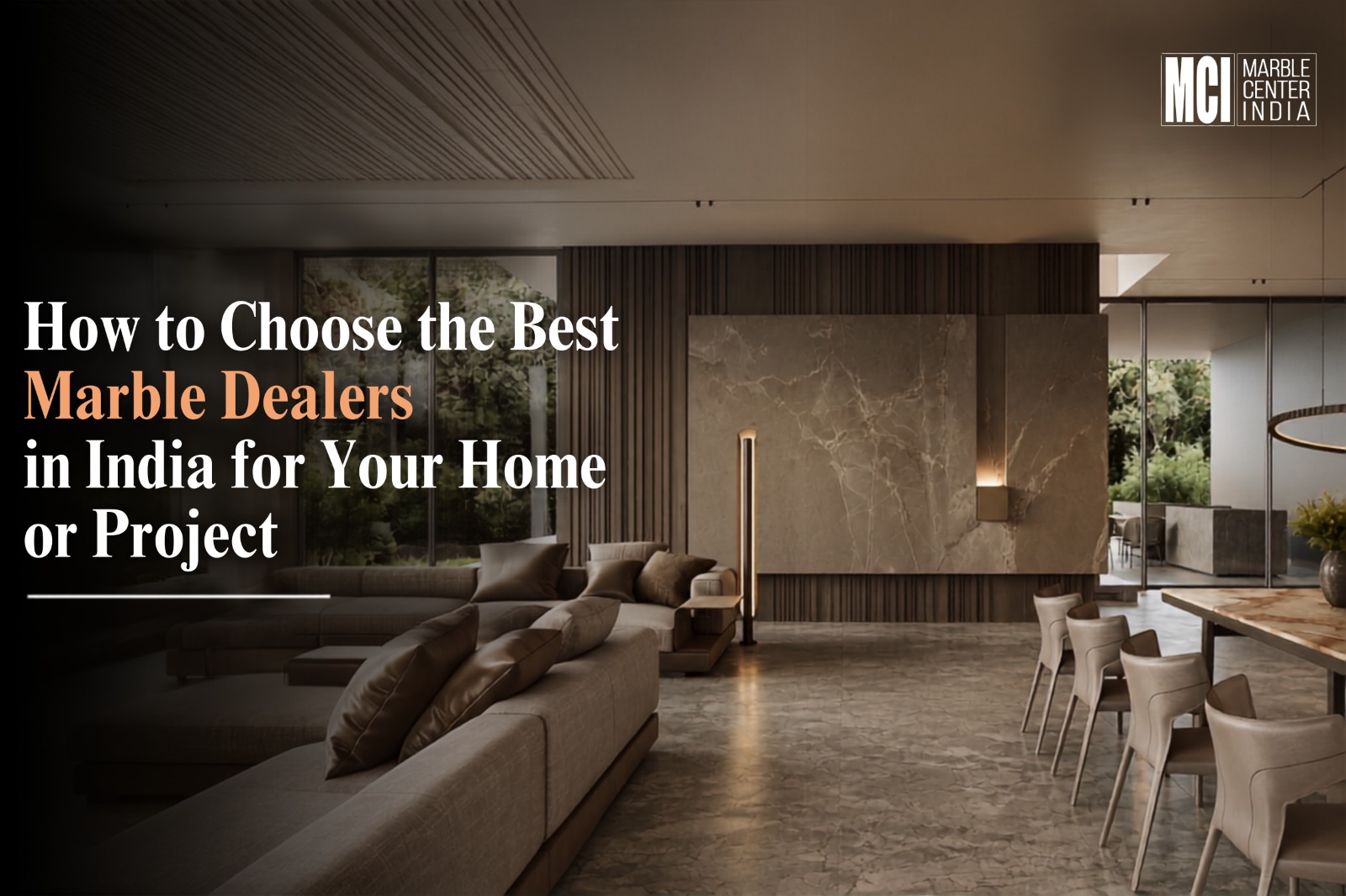 How to Choose the Best Marble Dealers in India for Your Home or Project